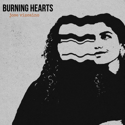 Jose Vizcaino - Burning hearts [810482573967]